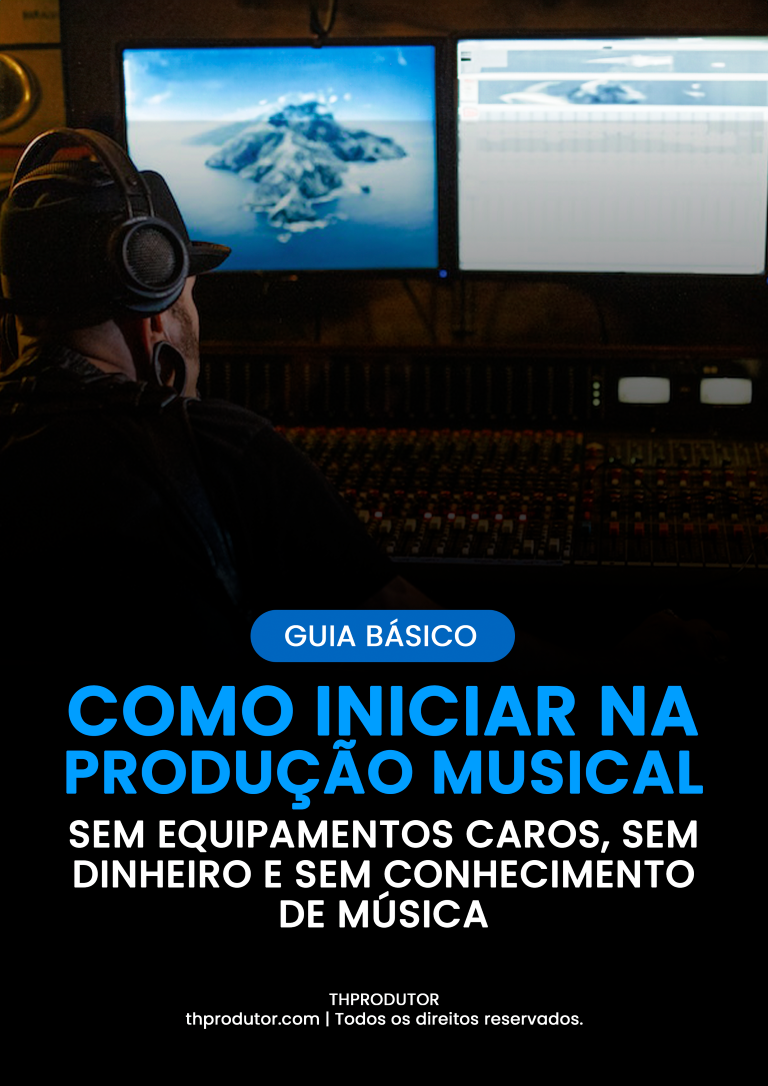 EBOOK GRÁTIS | COMO INICIAR NA PRODUÇÃO MUSICAL