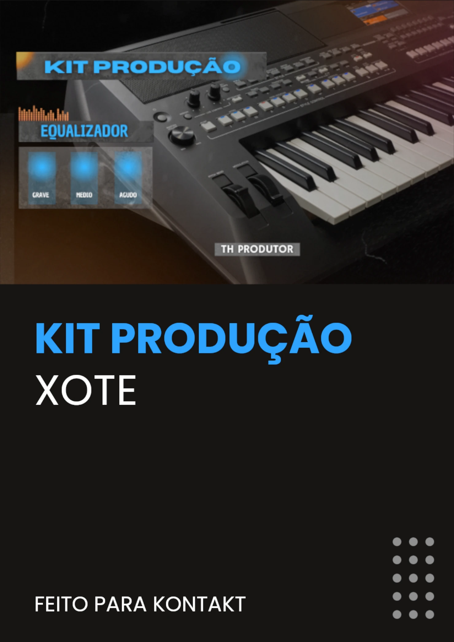 KIT PRODUÇÃO PARA KONTAKT – XOTE